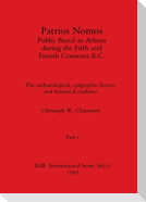 Patrios Nomos-Public Burial in Athens during the Fifth and Fourth Centuries B.C., Part i