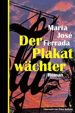 Ferrada, María José. Der Plakatwächter. Berenberg Verlag, 2024.