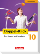 Doppel-Klick - Grundausgabe. 10. Schuljahr. Schülerbuch