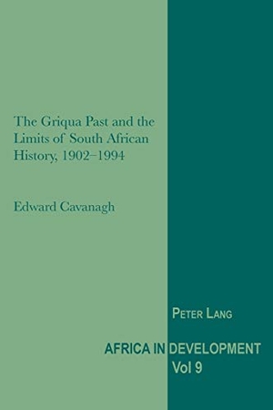 Cavanagh, Edward. The Griqua Past and the Limits of South African History, 1902-1994. Peter Lang, 2011.