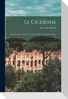 Le Cicerone: Guide De L'art Antique Et De L'art Moderne En Italie, Volume 2...