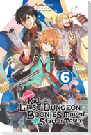 Suppose a Kid from the Last Dungeon Boonies Moved to a Starter Town, Vol. 6 (Light Novel)
