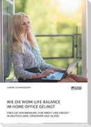 Wie die Work-Life-Balance im Home-Office gelingt