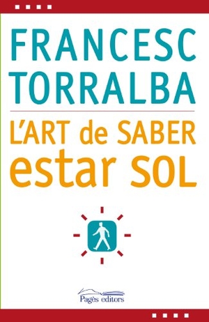 Torralba Roselló, Francesc. L'art de saber estar sol. Pagès Editors, S.L., 2009.