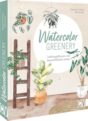 Hoier, Maria / Hannah Schäfers. Watercolor greenery - Lieblingspflanzen mit Aquarellfarben malen. Christophorus Verlag, 2022.