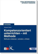Kompetenzorientiert unterrichten  mit Methode