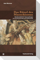 Das Rätsel des Masochismus