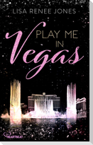 Play me in Vegas