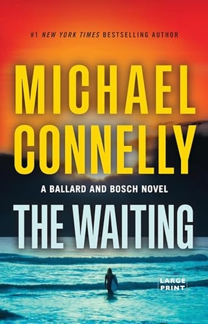Connelly, Michael. The Waiting - A Ballard and Bosch Novel. Little Brown and Company, 2024.