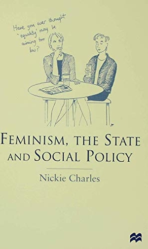 Charles, Nickie. Feminism, the State and Social Policy. Bloomsbury Academic, 2000.
