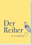 DER REIHER