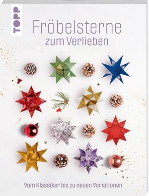Frechverlag. Fröbelsterne zum Verlieben - Vom Klassiker bis zu neuen Variationen. frechverlag GmbH, 2026.