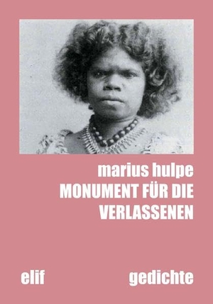 Hulpe, Marius. Monument für die Verlassenen - Gedichte. Elif Verlag, 2022.