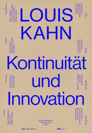 Boltshauser, Roger / Jasmin Kunst (Hrsg.). Louis Kahn - Kontinuität und Innovation. Park Books, 2026.