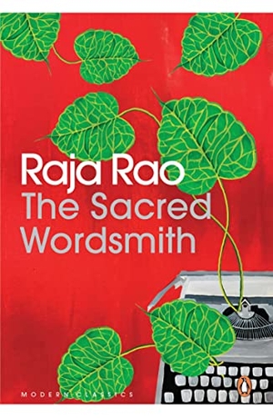 Rao, Raja. The Sacred Wordsmith: Writing and the Word. Penguin Random House India Pvt. Ltd, 2023.