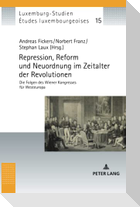 Repression, Reform und Neuordnung im Zeitalter der Revolutionen