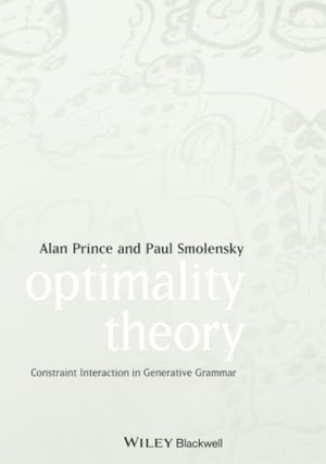 Prince / Smolensky. Optimality Theory. John Wiley & Sons, 2004.