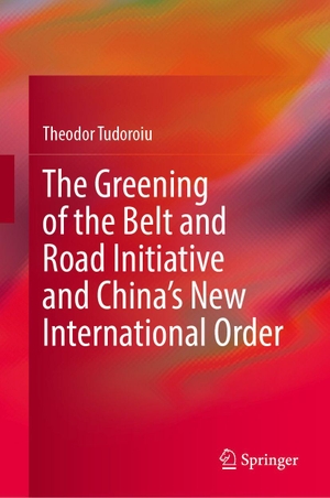 Tudoroiu, Theodor. The Greening of the Belt and Road Initiative and China's New International Order. Springer Verlag, Singapore, 2026.