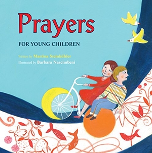 Steinkühler, Martina. Prayers for Young Children. William B. Eerdmans Publishing Company, 2018.
