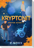 Kryptonit - Erster Schritt