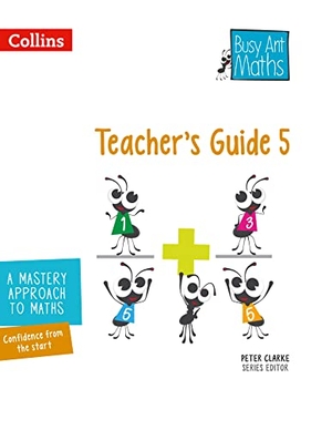 Mumford, Jeanette / Roberts, Sandra et al. Busy Ant Maths -- Teacher's Guide 5. HarperCollins UK, 2014.