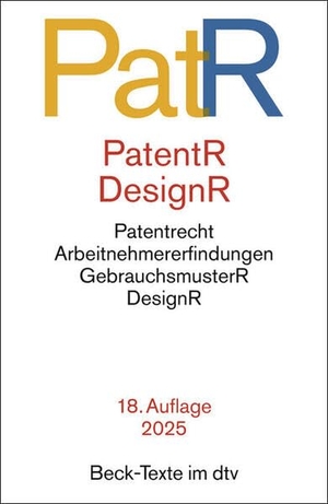 Patent- und Designrecht. PatR - Textausgabe zum deutschen, europäischen und internationalen Patent-, Gebrauchsmuster- und Designrecht. Rechtsstand: 1. März 2025. dtv Verlagsgesellschaft, 2025.