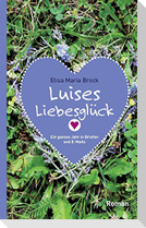 Luises Liebesglück