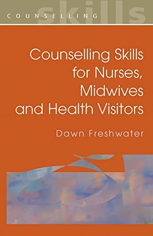 Freshwater. Counselling Skills for Nurses, Midwives and Health Visitors. McGraw-Hill Publishing Company, 2003.