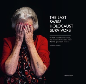 Winter, Anita. The Last Swiss Holocaust Survivors - Porträts von Überlebenden, die in der Schweiz eine neue Heimat gefunden haben. Stämpfli Verlag AG, 2023.