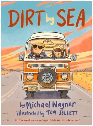 Wagner, Michael. Dirt by Sea. Penguin Random House Australia, 2022.