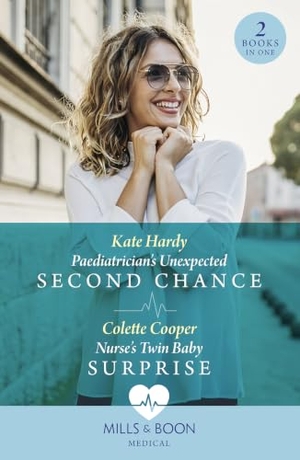Hardy, Kate / Colette Cooper. Paediatrician's Unexpected Second Chance / Nurse's Twin Baby Surprise - Paediatrician's Unexpected Second Chance / Nurse's Twin Baby Surprise. HarperCollins, 2024.
