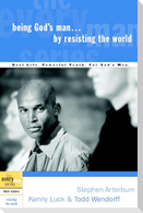 Being God's Man by Resisting the World