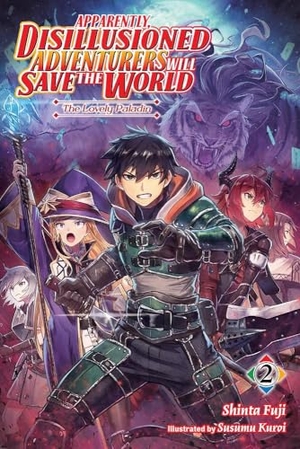Hutton, Luke / Fuji, Shinta et al. Apparently, Disillusioned Adventurers Will Save the World, Vol. 2 (light novel). Little, Brown & Company, 2023.