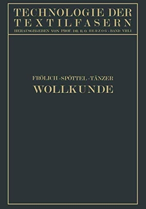 Frölich, Gustav / Spöttel, Walter et al. Wollkunde - Bildung und Eigenschaften der Wolle. Springer Berlin Heidelberg, 1929.