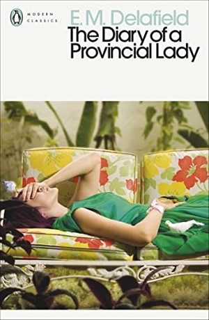 Delafield, E. M.. The Modern Classics Diary of a Provincial Lady. Penguin Books Ltd, 2014.