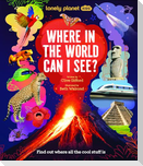 Lonely Planet Kids Where In The World Can I See?