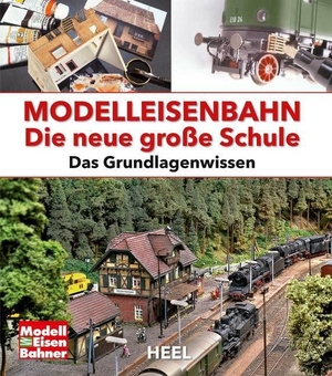 Modelleisenbahn - Die neue große Schule - Das Grundlagenwissen. Heel Verlag GmbH, 2015.