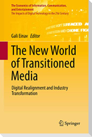 The New World of Transitioned Media