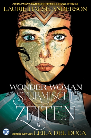 Halse Anderson, Laurie / Leila Del Duca. Wonder Woman: Stürmische Zeiten. Panini Verlags GmbH, 2021.