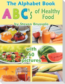 The Alphabet Book ABC's of Healthy Food