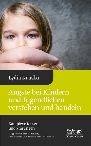 Lydia Kruska. Ängste bei Kindern und Jugendlichen