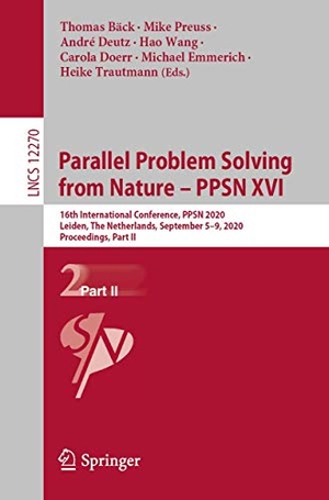 Bäck, Thomas / Mike Preuss et al (Hrsg.). Parallel Problem Solving from Nature ¿ PPSN XVI - 16th International Conference, PPSN 2020, Leiden, The Netherlands, September 5-9, 2020, Proceedings, Part II. Springer International Publishing, 2020.