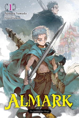 Yamada, Noboru / Demizu, Posuka et al. Almark, Vol. 1 (novel). Little, Brown & Company, 2025.