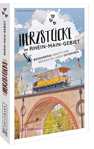 Riedel, Barbara. Herzstücke im Rhein-Main-Gebiet - Besonderes abseits der bekannten Wege entdecken. Bruckmann Verlag GmbH, 2023.