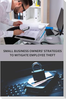 Small Business Owners' Strategies to Mitigate Employee Theft