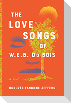The Love Songs of W. E. B. Du Bois