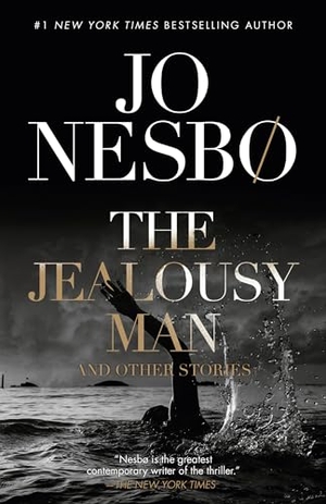 Nesbo, Jo. The Jealousy Man and Other Stories. Knopf Doubleday Publishing Group, 2022.