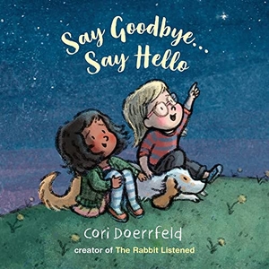 Doerrfeld, Cori. Say Goodbye...Say Hello. Scallywag Press, 2024.