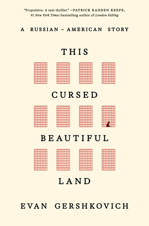 Gershkovich, Evan. This Cursed Beautiful Land - A Russian-American Story. Random House LLC US, 2026.