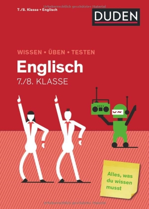 Wissen - Üben - Testen: Englisch 7./8. Klasse - Alles, was du wissen musst!. Bibliograph. Instit. GmbH, 2023.